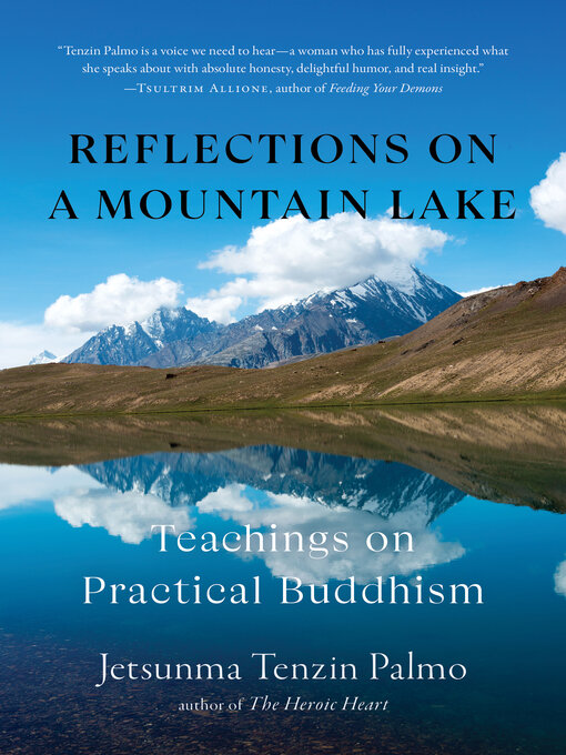 Title details for Reflections on a Mountain Lake by Jetsunma Tenzin Palmo - Available